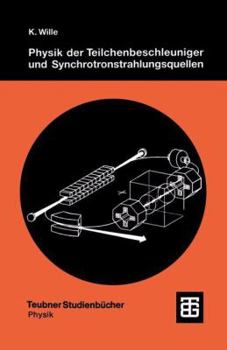 Paperback Physik Der Teilchenbeschleuniger Und Synchrotronstrahlungsquellen: Eine Einführung [German] Book