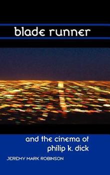 Hardcover Blade Runner and the Cinema of Philip K. Dick Book