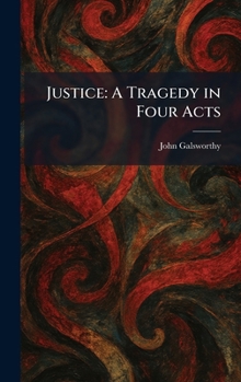 Hardcover Justice: A Tragedy in Four Acts Book