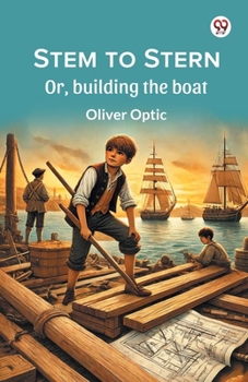 Paperback Stem to Stern Or, building the boat Book