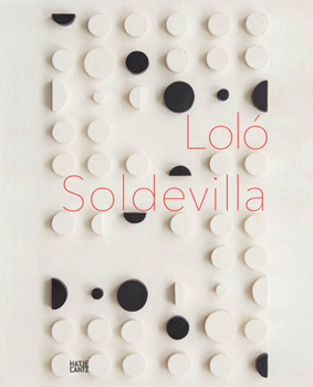 Hardcover Loló Soldevilla: Constructing Her Universe Book
