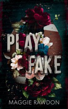 Play Fake: Special Edition Paperback - Book #1 of the Plays & Penalties