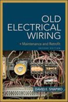 Paperback Old Electrical Wiring: Evaluating, Repairing, and Upgrading Dated Systems Book