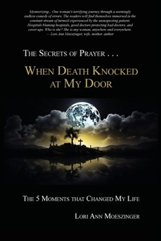 Paperback When Death Knocked at My Door: The 5 Moments That Changed My Life Book