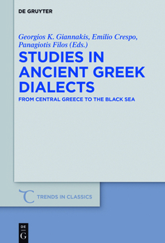 Hardcover Studies in Ancient Greek Dialects: From Central Greece to the Black Sea Book