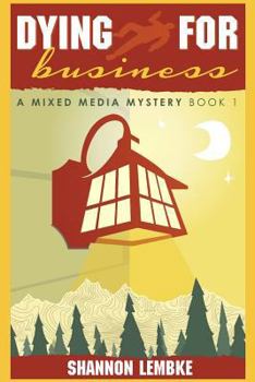 Paperback Dying for Business: A Mixed Media Mystery Book 1 Book