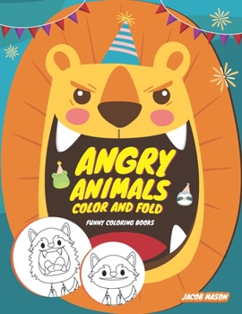 Paperback Angry Animals Color And Fold: Funny Coloring Books, Animal Coloring Books Book