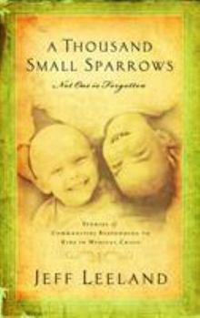 Paperback A Thousand Small Sparrows: Amazing Stories of Kids Helping Kids Book