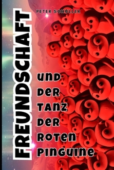 Paperback Freundschaft: und der Tanz der roten Pinguine [German] Book