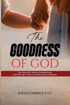Paperback The Goodness Of God Book