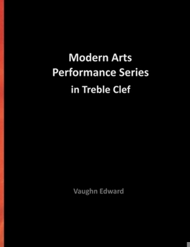 Paperback Modern Arts Performance Series In Treble Clef: Music Technique Exercises for All Instruments - Master every exercise in all 12 Keys - Book