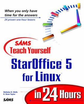 Sams Teach Yourself StarOffice 5 for Linux in 24 Hours - Book  of the Sams Teach Yourself Series