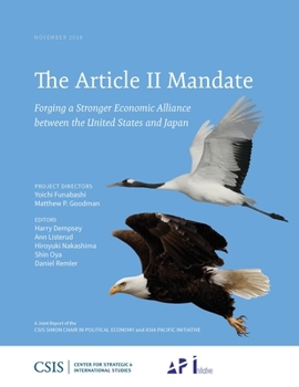 Paperback The Article II Mandate: Forging a Stronger Economic Alliance Between the United States and Japan Book