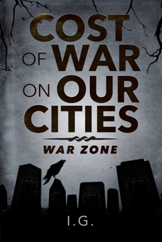 Paperback Cost of War on Our Cities: War Zone Book