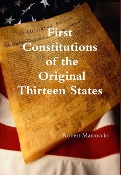 Hardcover First Constitutions of the Original Thirteen States Book