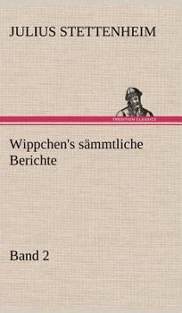 Hardcover Wippchen's Sammtliche Berichte, Band 2 [German] Book