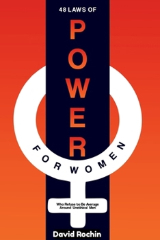 Paperback 48 Laws of Power for Women Who Refuse to Be Average Around Unethical Men Book