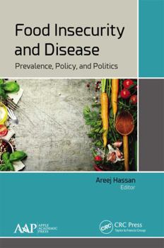 Paperback Food Insecurity and Disease: Prevalence, Policy, and Politics Book