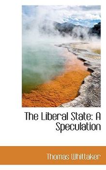 Paperback The Liberal State: A Speculation Book