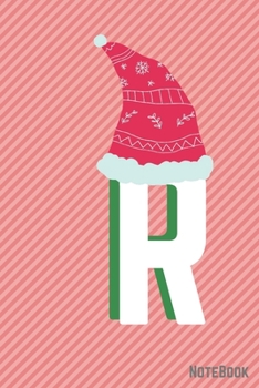 Initial X-mas Letter  R  Notebook With Funny X-mas Bear., X-mas First Letter Ideal for For Boys/ Girls , Christmas, Gift and Notebook for School: ... 120 Pages, 6x9, Soft Cover, Matte Finish