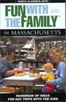 Paperback Fun with the Family in Massachusetts: Hundreds of Ideas for Day Trips with the Kids Book