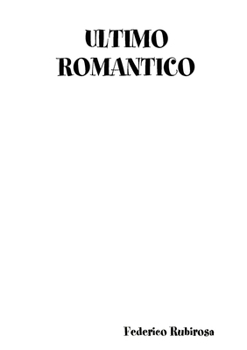 Paperback Ultimo Romantico [Italian] Book