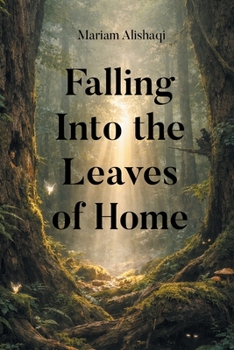 Paperback Falling Into the Leaves of Home Book