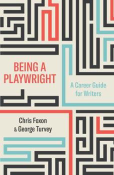 Paperback Being a Playwright: A Career Guide for Writers Book