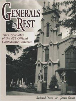 Hardcover Generals at Rest: The Grave Sites of the 425 Official Confederate Generals Book