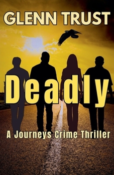 Paperback Deadly: A Journeys Crime Thriller Book