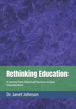 Rethinking Education: A Journey from Historical Practices to Data Empowerment