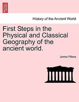 First Steps in the Physical and Classical Geography of the Ancient World. Thirteenth edition ... enlarged ... by T. Fawcett.