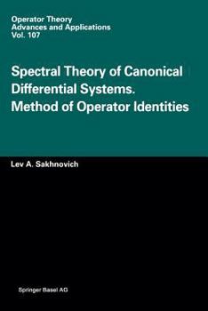 Paperback Spectral Theory of Canonical Differential Systems. Method of Operator Identities Book