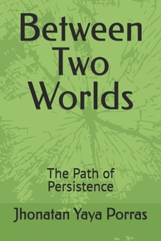 Paperback Between Two Worlds: The Path of Persistence Book