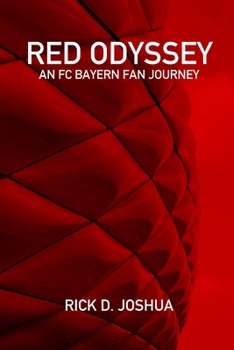 Paperback Red Odyssey: An FC Bayern Fan Journey Book