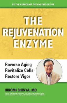 Paperback Rejuvenation Enzyme: Reverse Aging Revitalize Cells Restore Vigor Book