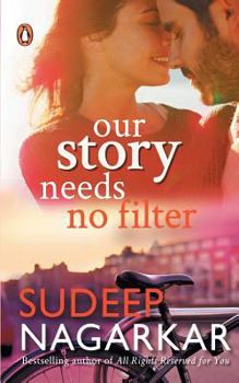 Paperback Our Story Needs No Filter Book