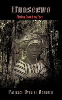 Paperback Efunseewo: Fiction Based on Fact Book