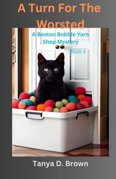 Paperback A Turn For The Worsted: A Boston Bobble Yarn Shop Mystery Book