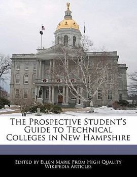 Paperback The Prospective Student's Guide to Technical Colleges in New Hampshire Book