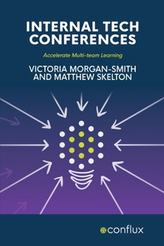 Paperback Internal Tech Conferences: Accelerate Multi-team Learning Book