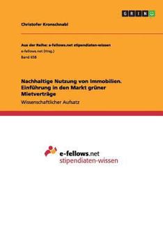 Paperback Nachhaltige Nutzung von Immobilien. Einf?hrung in den Markt gr?ner Mietvertr?ge [German] Book