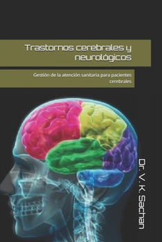 Paperback Trastornos cerebrales y neurológicos: Gestión de la atención sanitaria para pacientes cerebrales [Spanish] Book