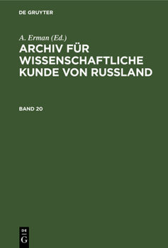 Hardcover Archiv Für Wissenschaftliche Kunde Von Russland. Band 20 [German] Book