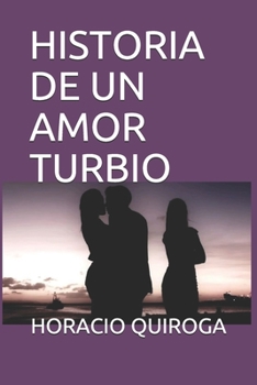 Paperback Historia de Un Amor Turbio [Spanish] Book