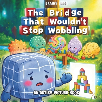 An Autism Picture Book for Kids Ages 3–7: Neurodiversity-Affirming SEL Story about Routines, Transitions, Coping with Change & Anxiety for Children ... SEL Books for Kids – The Brainy Buds Series)