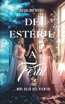 Paperback De Estéril a Fértil: ...Más allá del Vientre [Spanish] Book