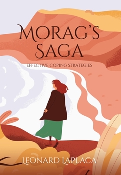 Hardcover Morag's Saga: Effective Coping Strategies Book