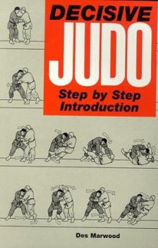 Paperback Decisive Judo. Written and Illustrated by Des Marwood Book