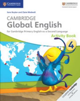 Paperback Cambridge Global English Stage 4 Activity Book: For Cambridge Primary English as a Second Language Book